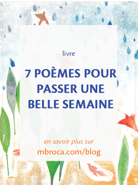 7 poèmes pour passer une belle semaine, article de blog de l'artiste M.Broca